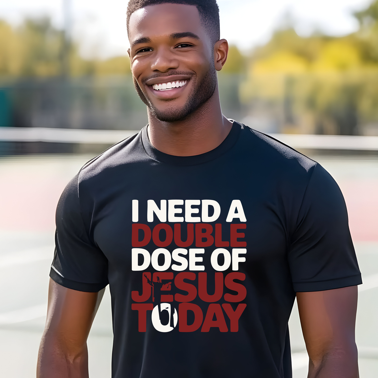 "I Need a Double Dose of Jesus Today" – Christian Unisex T-Shirt for Faith-Fueled Days